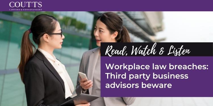 Workplace law breaches: Third party business advisors beware
