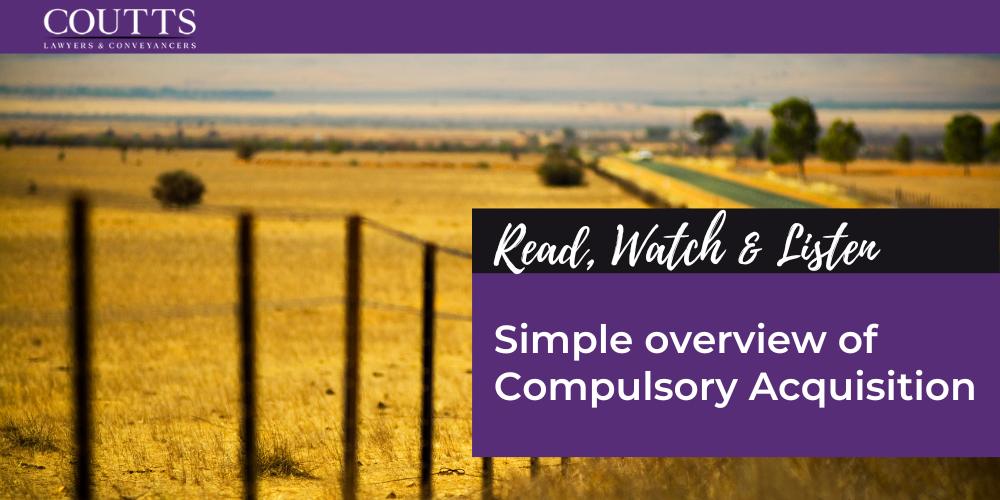 Simple overview of Compulsory Acquisition