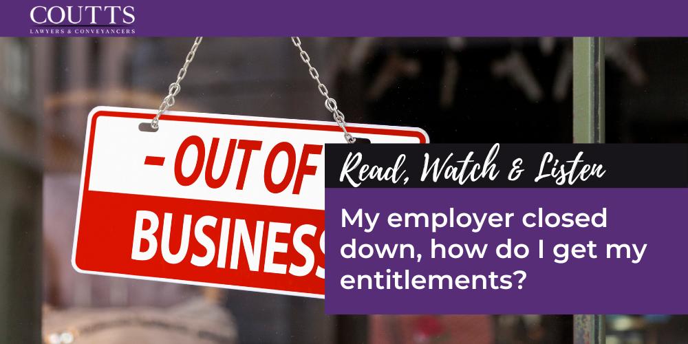 My employer closed down, how do I get my entitlements?