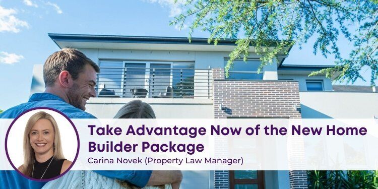 Take Advantage Now of the New Home Builder Package