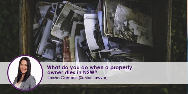 What do you do when a property owner dies in NSW?