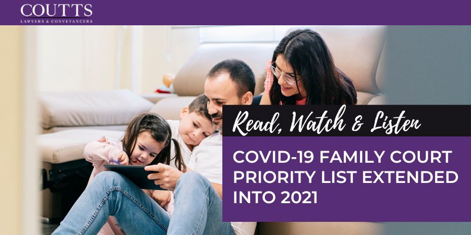 COVID-19 FAMILY COURT PRIORITY LIST EXTENDED INTO 2021
