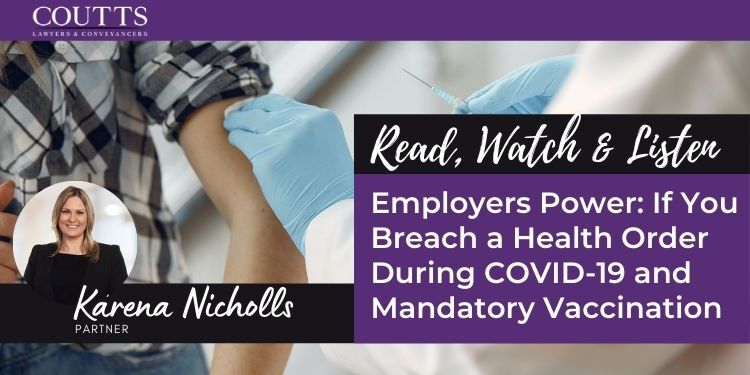 Employers Power: If You Breach a Health Order During COVID-19 and Mandatory Vaccination