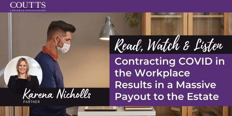 Contracting COVID in the Workplace Results in a Massive Payout to the Estate