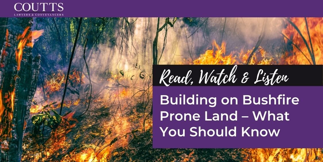Building on Bushfire Prone Land – What You Should Know
