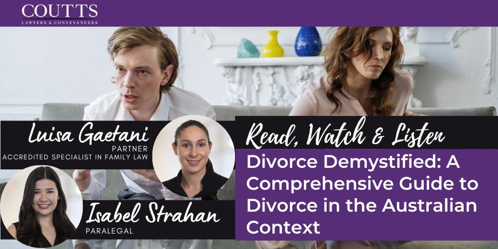Divorce Demystified - A Comprehensive Guide to Divorce in the Australian Context
