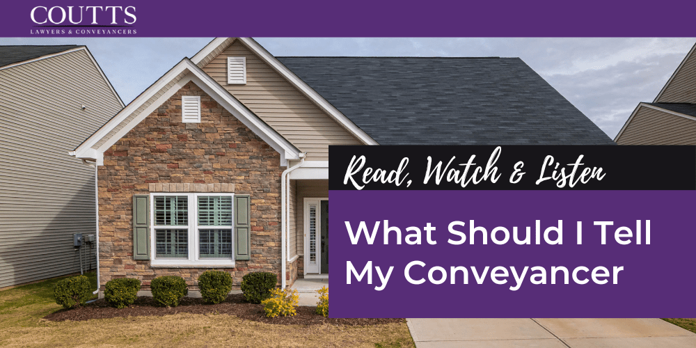What should I tell my conveyancer