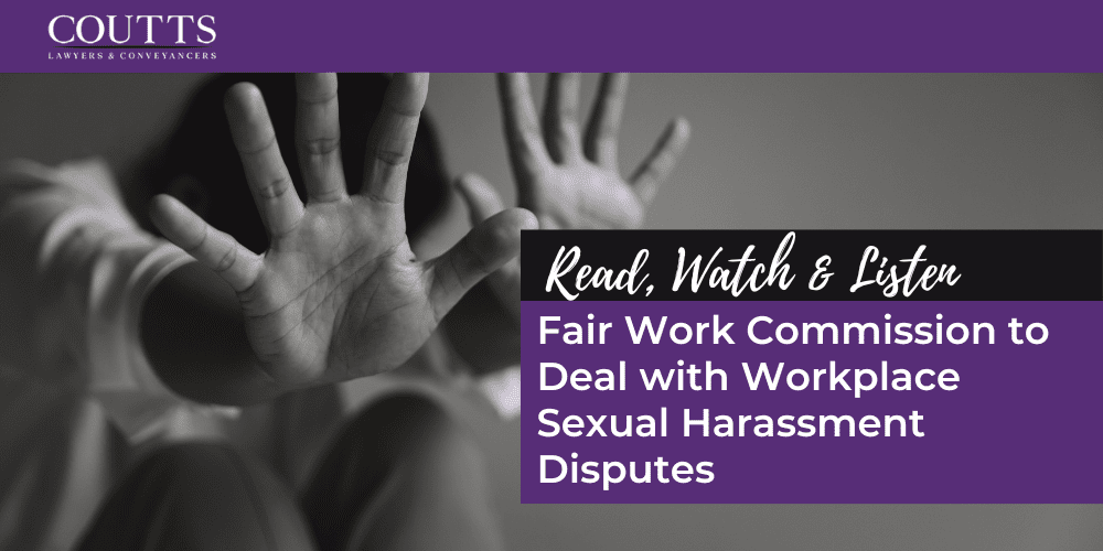Fair Work Commission to Deal with Workplace Sexual Harassment Disputes