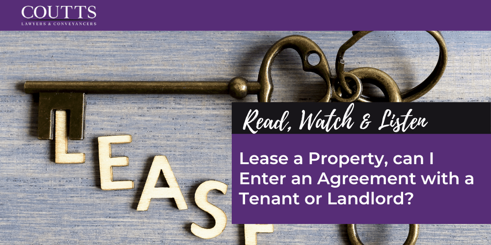 Lease a Property, can I Enter an Agreement with a Tenant or Landlord?