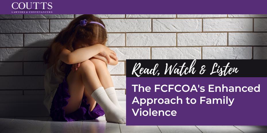 The FCFCOA's Enhanced Approach to Family Violence