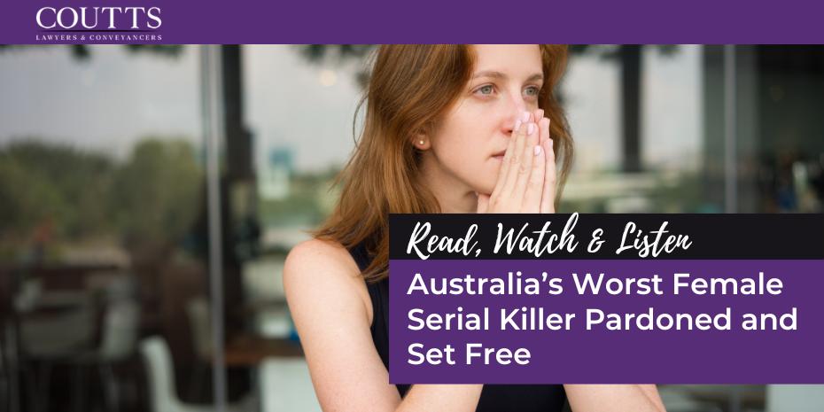 Australia’s Worst Female Serial Killer Pardoned and Set Free
