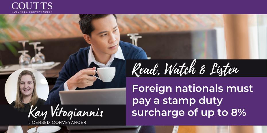Foreign nationals must pay a stamp duty surcharge of up to 8%